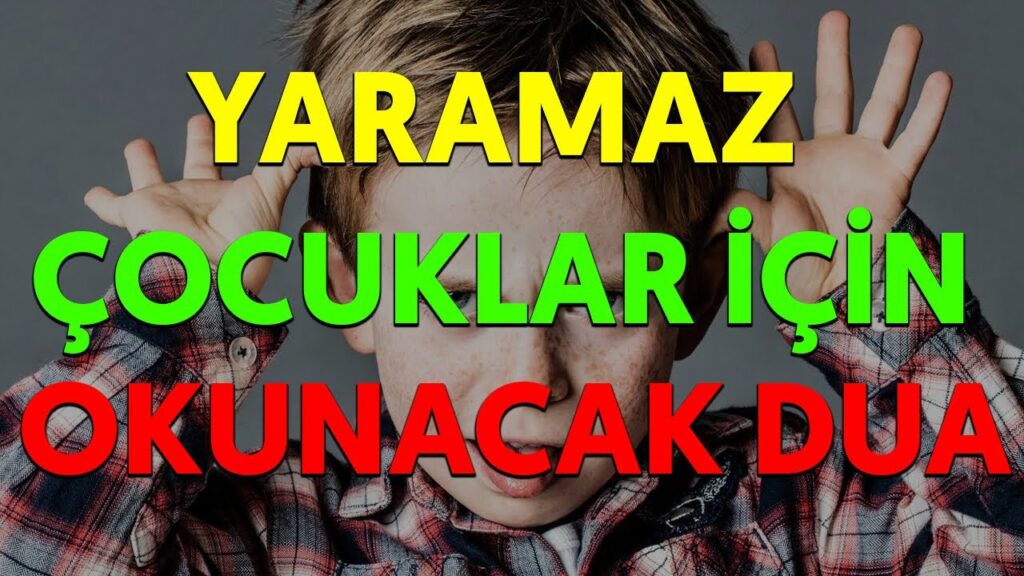 Asi Sinirli Çocuğa Okunacak Dua