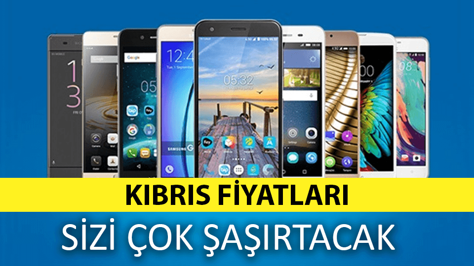 Kıbrıs Telefon Fiyatları