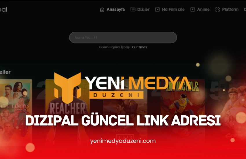 Dizipal Güncel Link Adresi - 2025 - Yeni Medya Düzeni