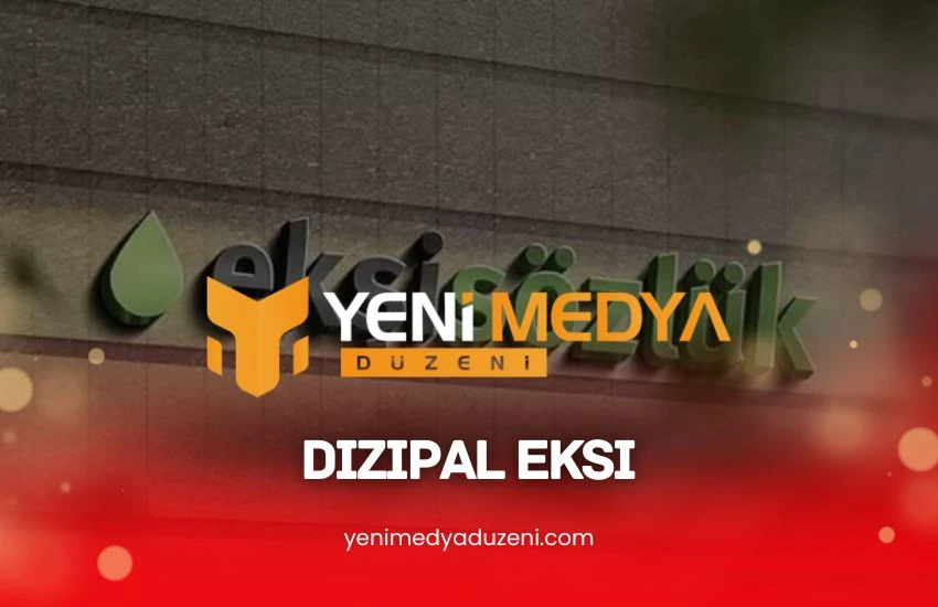 Dizipal Ekşi - 2025 - Yeni Medya Düzeni